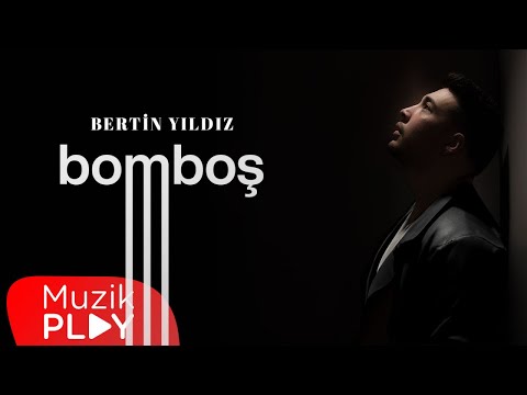 Bertin Yıldız - Bomboş (Official Lyric Video)