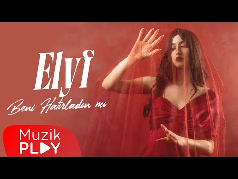 Elyf  - Beni Hatırladın Mı  (Official Video)
