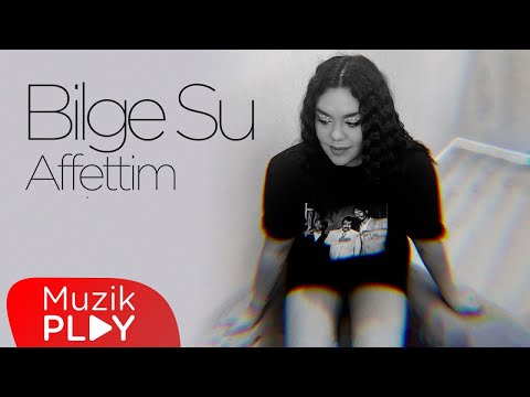 Bilge Su - Affettim (Official Lyric Video)