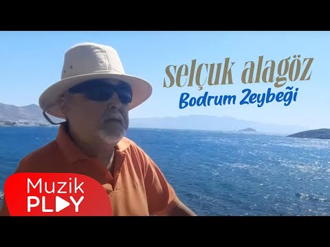 Selçuk Alagöz - Bodrum Zeybeği (Official Video)