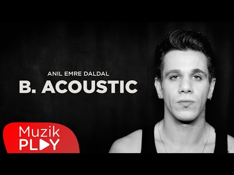 Anıl Emre Daldal - B. (Acoustic) [Official Video]