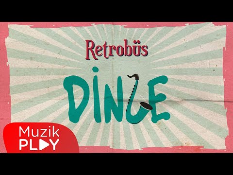 Retrobüs - Dinle (Official Lyric Video)