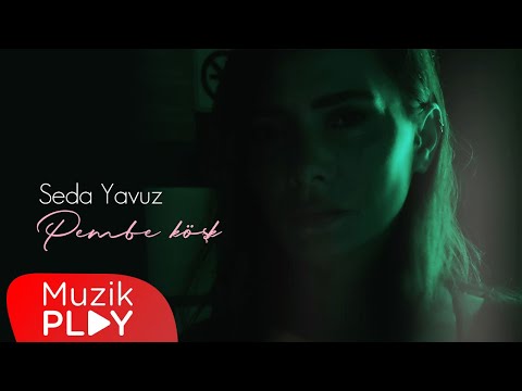 Seda Yavuz - Pembe Köşk (Official Video)