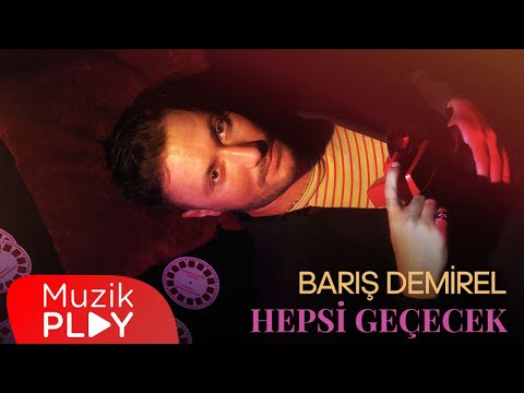 Barış Demirel - HEPSİ GEÇECEK (Official Lyric Video)