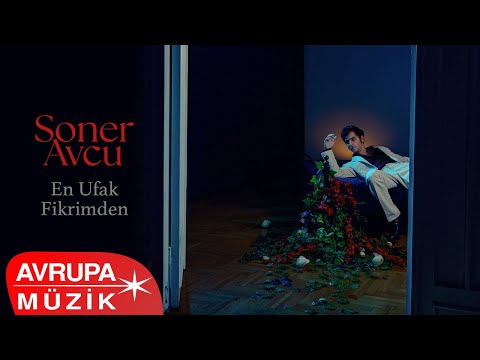 Soner Avcu - En Ufak Fikrimden (Official Audio)