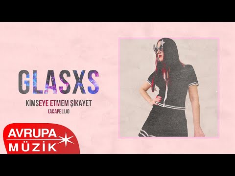 Glasxs - Kimseye Etmem Şikayet (Acapella) [Official Audio]