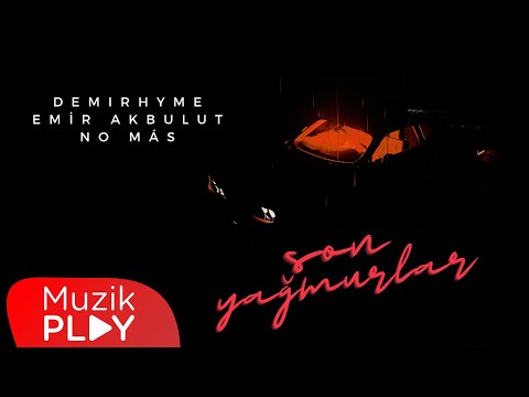 Demirhyme, Emir Akbulut, no más - Son Yağmurlar (Official Animasyon Video)