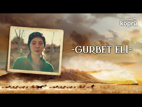 Gurbet Eli - [Gönül Dağı Enstrümantal Müzikler ⛰ ©️2023 Köprü]