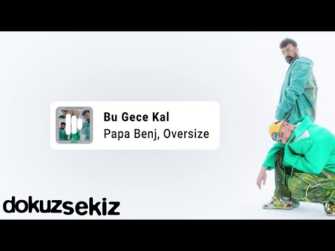 Papa Benj x Oversize - Bu Gece Kal (Official Lyric Video)