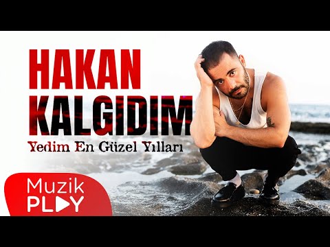 Hakan Kalgıdım - Yedim En Güzel Yılları (Official Lyric Video)