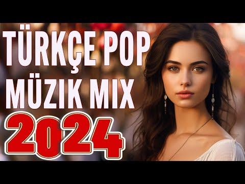 TÜRKÇE POP ŞARKILAR REMİX 2024 🎧 En Yeni Türkçe Pop Müzik 2024 🔥
