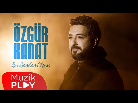 Özgür Kanat - Bu Benden Olsun (Official Video)