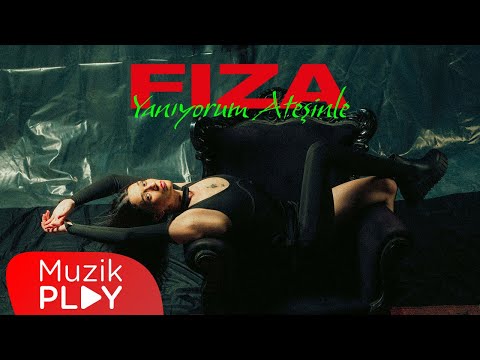 Fiza - Yanıyorum Ateşinle (Official Lyric Video)