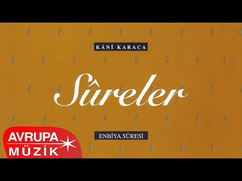 Kani Karaca - Enbiya Sûresi (Official Audio)