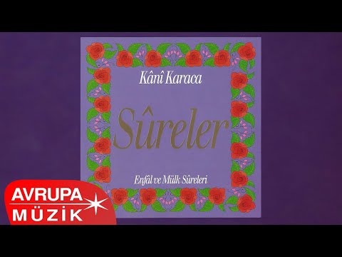 Kani Karaca - Enfâl Ve Mülk Sûresi (Official Audio)
