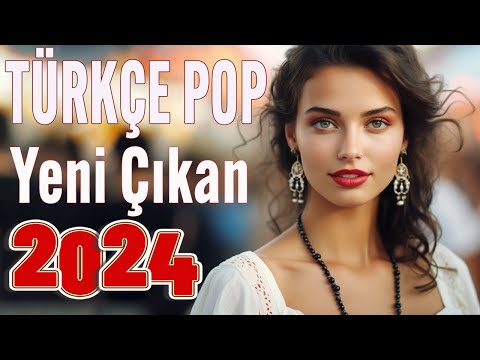 Yeni Çıkan En çok dinlenen Şarkılar 2024 🎼 Remix Şarkılar Türkçe Pop 2024 🔥 Seçme Özel şarkıları