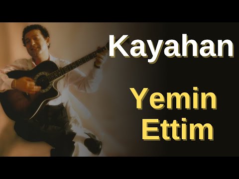 Kayahan - Yemin Ettim