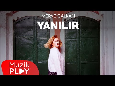 Merve Çalkan - YANILIR (Official Lyric Video)
