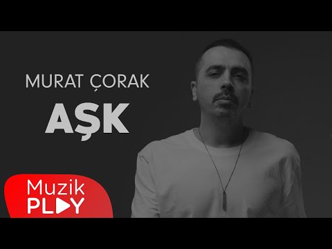 Murat Çorak - Aşk (Official Video)