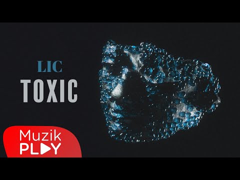 LIC - TOXIC (Official Lyric Video)