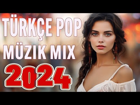 🎧 TÜRKÇE POP ŞARKILAR REMİX 2024 🎼 Yeni Çıkan En çok dinlenen Şarkılar 2024 🎵