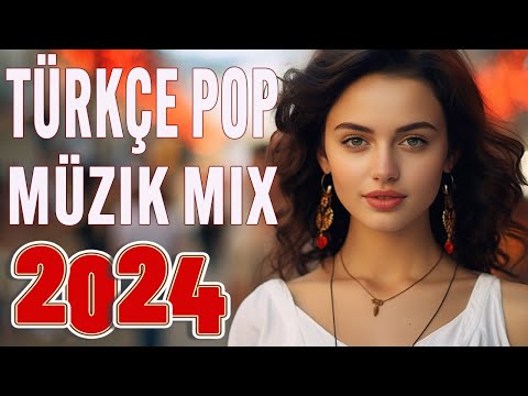 🎧 Bu ayın En çok dinlenen En popüler Şarkıları 🎼 Yeni Çıkan Türkçe Pop Şarkılar Müzik 2024 🔥