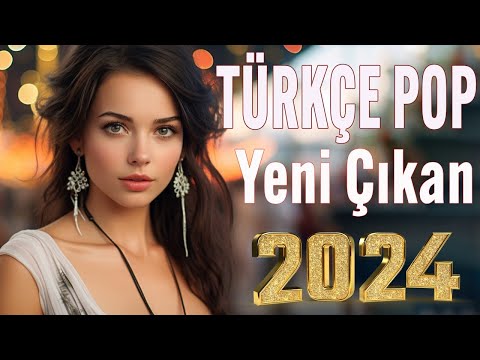 Yeni Çıkan Türkçe pop hareketli şarkılar remix 2024 🎵 Bu ayın En çok dinlenen En popüler Şarkıları 🎧