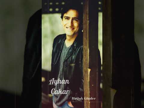 Ayhan Çakar - Bir Işık Gönder #nostalji #şarkılar #90lar