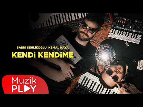 Baris Sehlikoglu & Kemal Kaya - Kendi Kendime (Official Lyric Video)
