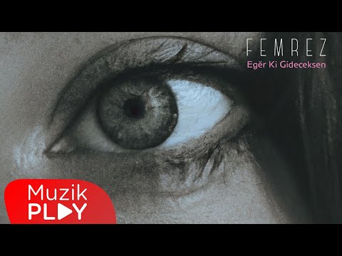 Femrez - Eğer Ki Gideceksen (Official Lyric Video)
