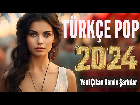 🎧 TÜRKÇE POP ŞARKILAR REMİX 2024 🎵 Yeni Çıkan En çok dinlenen Şarkılar 2024 🎼