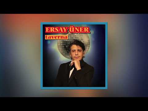 Ersay Üner - Taverna (FULL ALBÜM - TEK VİDEO)