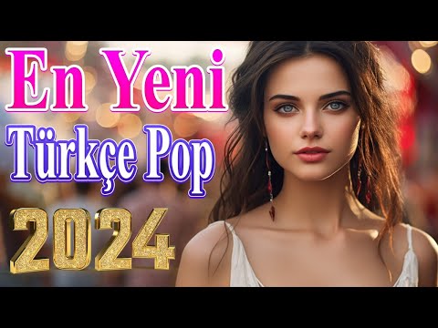 🎧 Türkçe pop hareketli şarkılar remix 2024 🎵 En Yeni  En çok dinlenen En popüler Şarkıları 🔥