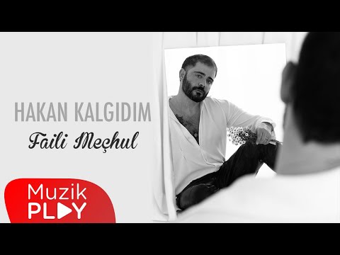 Hakan Kalgıdım - Faili Meçhul (Official Lyric Video)