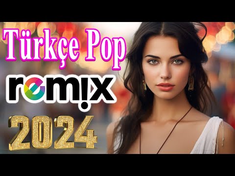 Türkçe Pop Şarkılar Remix ️️🎶 En popüler Hareketli Pop Remix Şarkılar 2024 Listesi | Özel şarkıları