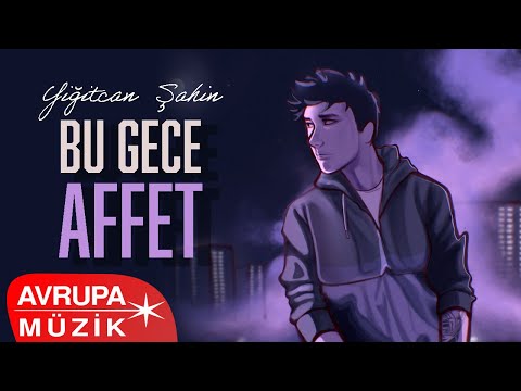Yiğitcan Şahin - Bu Gece Affet (Official Audio)