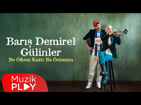 Barış Demirel & Gülinler - Ne Öfkem Kaldı Ne Özlemim (Official Lyric Video)
