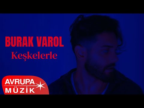 Burak Varol - Keşkelerle (Official Audio)