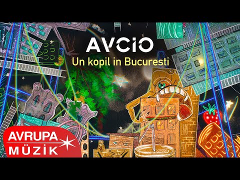 Avcio - Un kopil in Bucuresti (Official Audio)