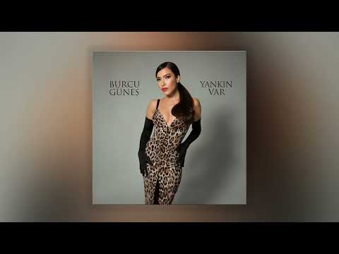 Burcu Güneş - Yankın Var