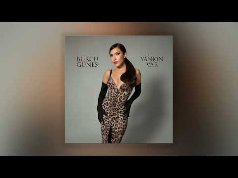 Burcu Güneş - Yankın Var